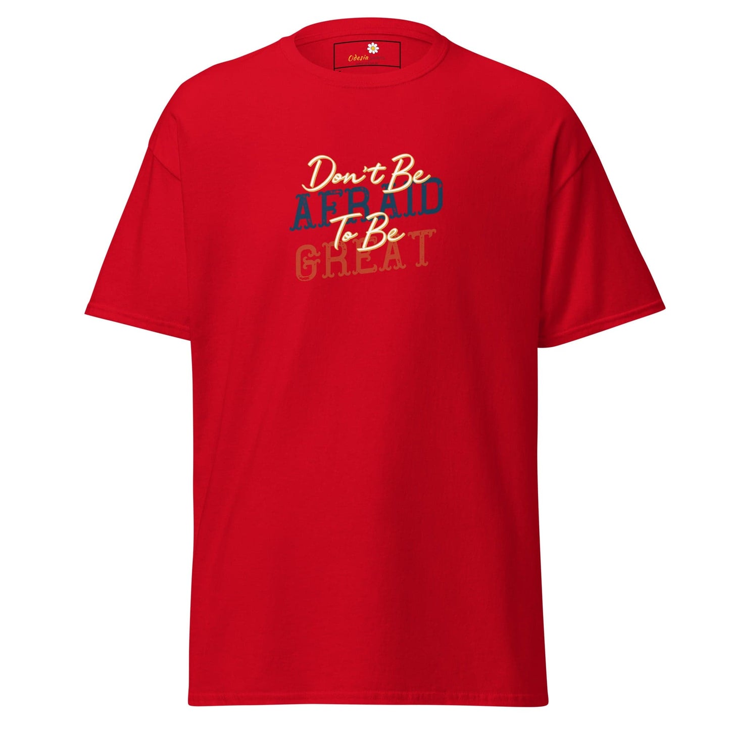 Unisex classic tee - TEXT DONT BE AFFRAID TO BE GREAT - REGULAR - Red / S