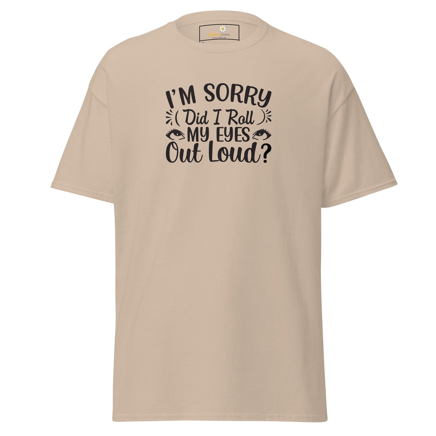 Unisex classic t-shirt - FUN TEXT DID I ROLL - REGULAR - Sand / S