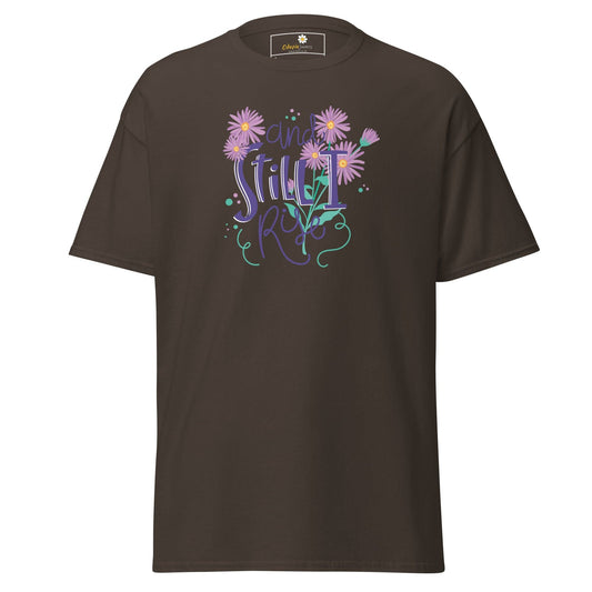 Unisex classic t-shirt - POSITIVE AND STILL I GROW - REGULAR - Dark Chocolate / S