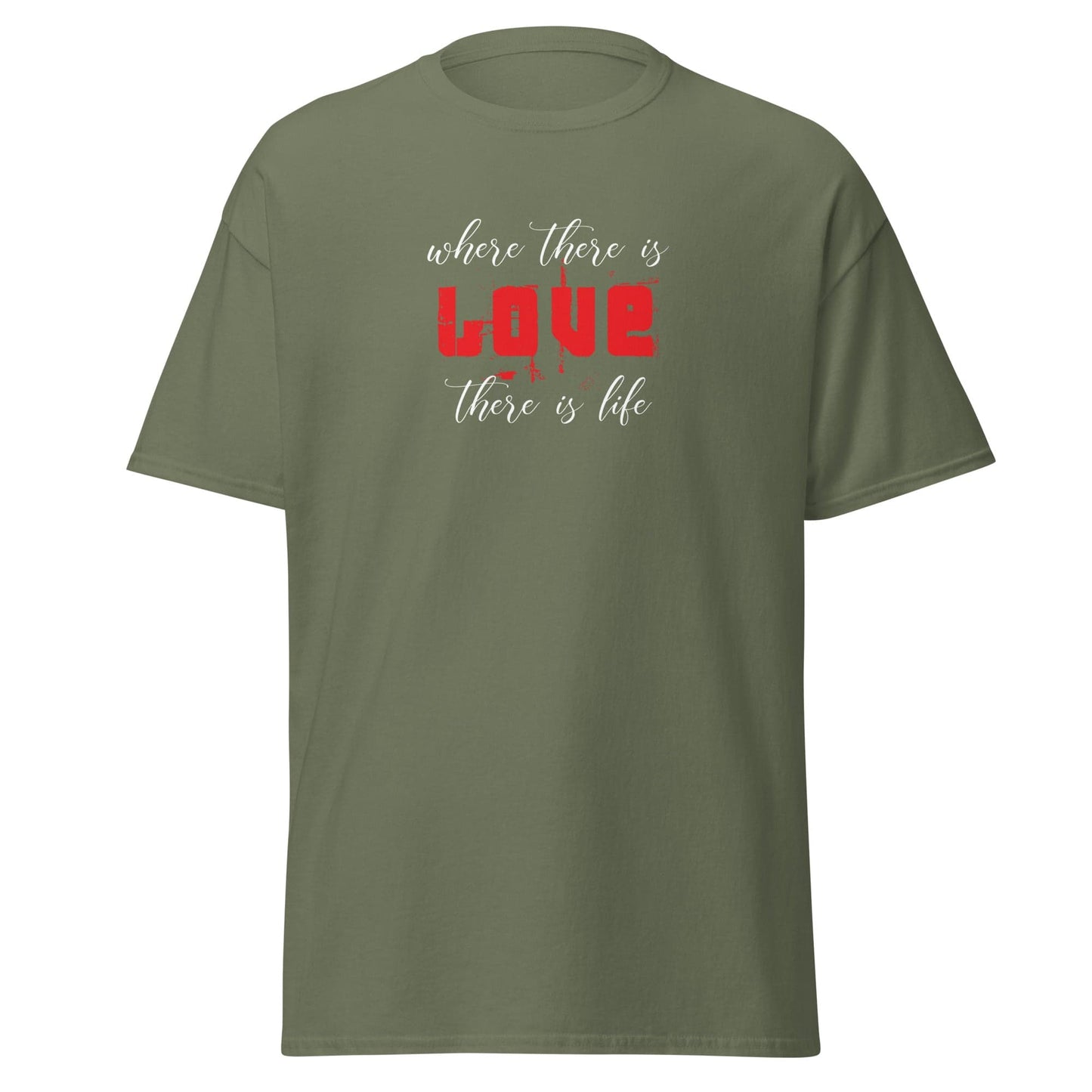 Unisex classic t-shirt - TEXT WHERE LOVE THERE LIFE - REGULAR - Military Green / S